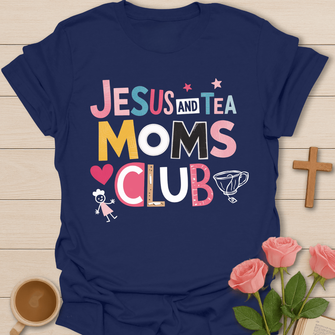 Jesus Tea Moms Club T-Shirt T-Shirt