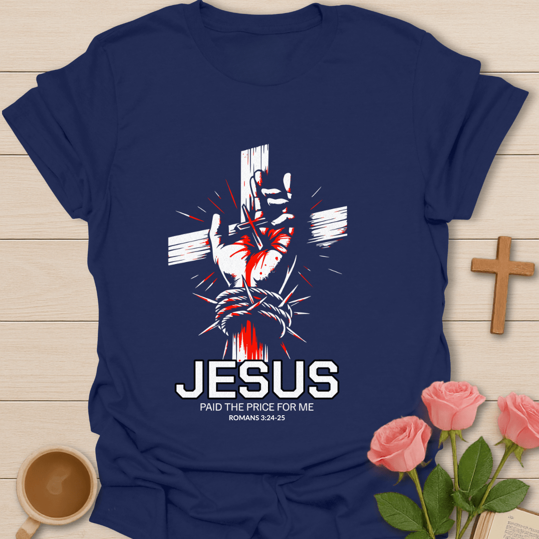 Jesus Paid the Price T-Shirt T-Shirt
