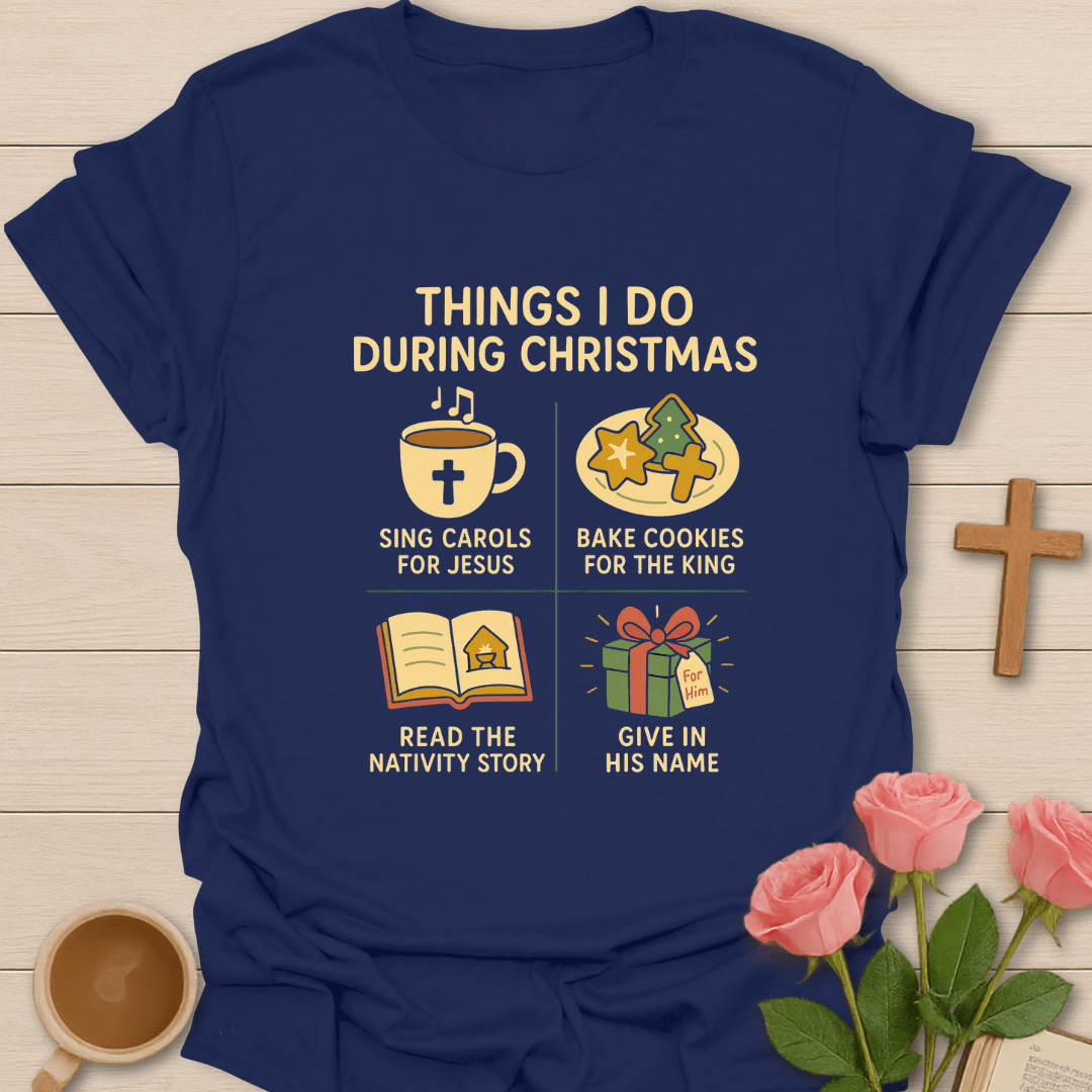 Things I Do During Christmas T-Shirt T-Shirt