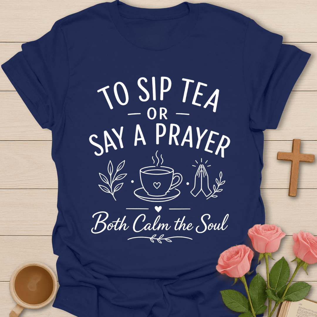 Sip & Pray Calm Soul Tea T-Shirt T-Shirt