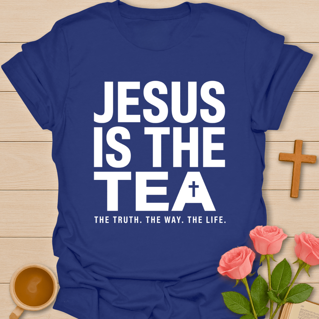 Jesus Is the Tea T-Shirt T-Shirt