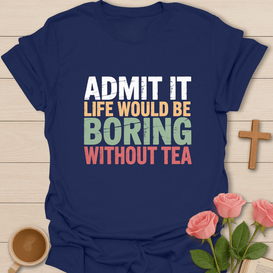 Boring Without Tea T-Shirt - Kozzy Co Navy / S
