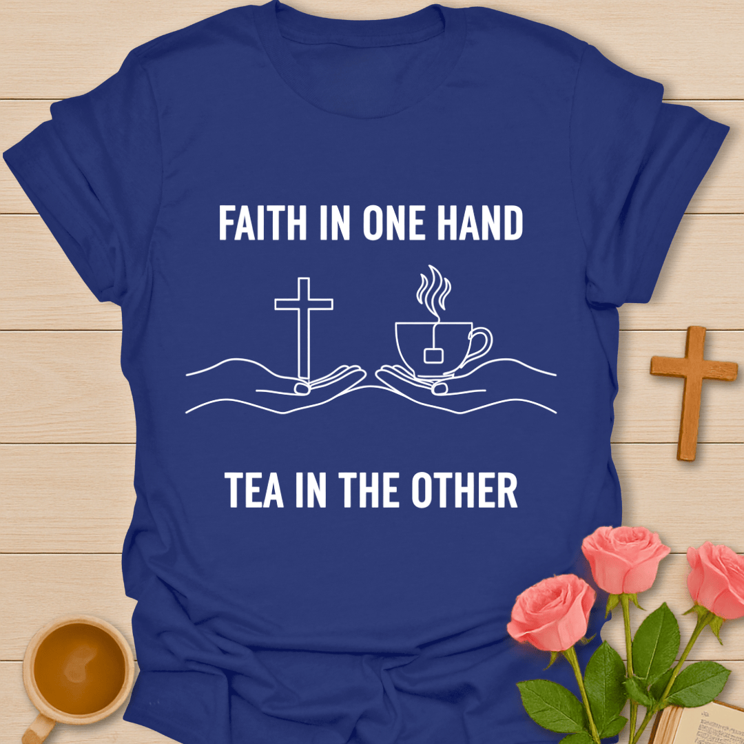 One Hand Faith Other Tea T-Shirt T-Shirt