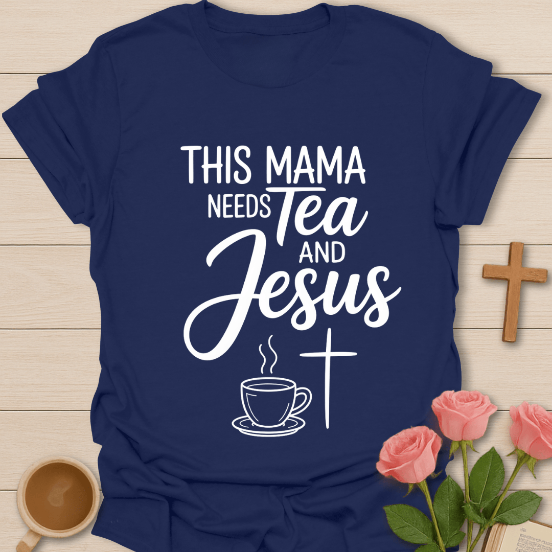 Mama Needs Jesus T-Shirt T-Shirt