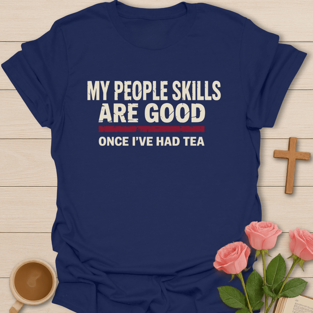 Good Once I Had Tea T-Shirt T-Shirt