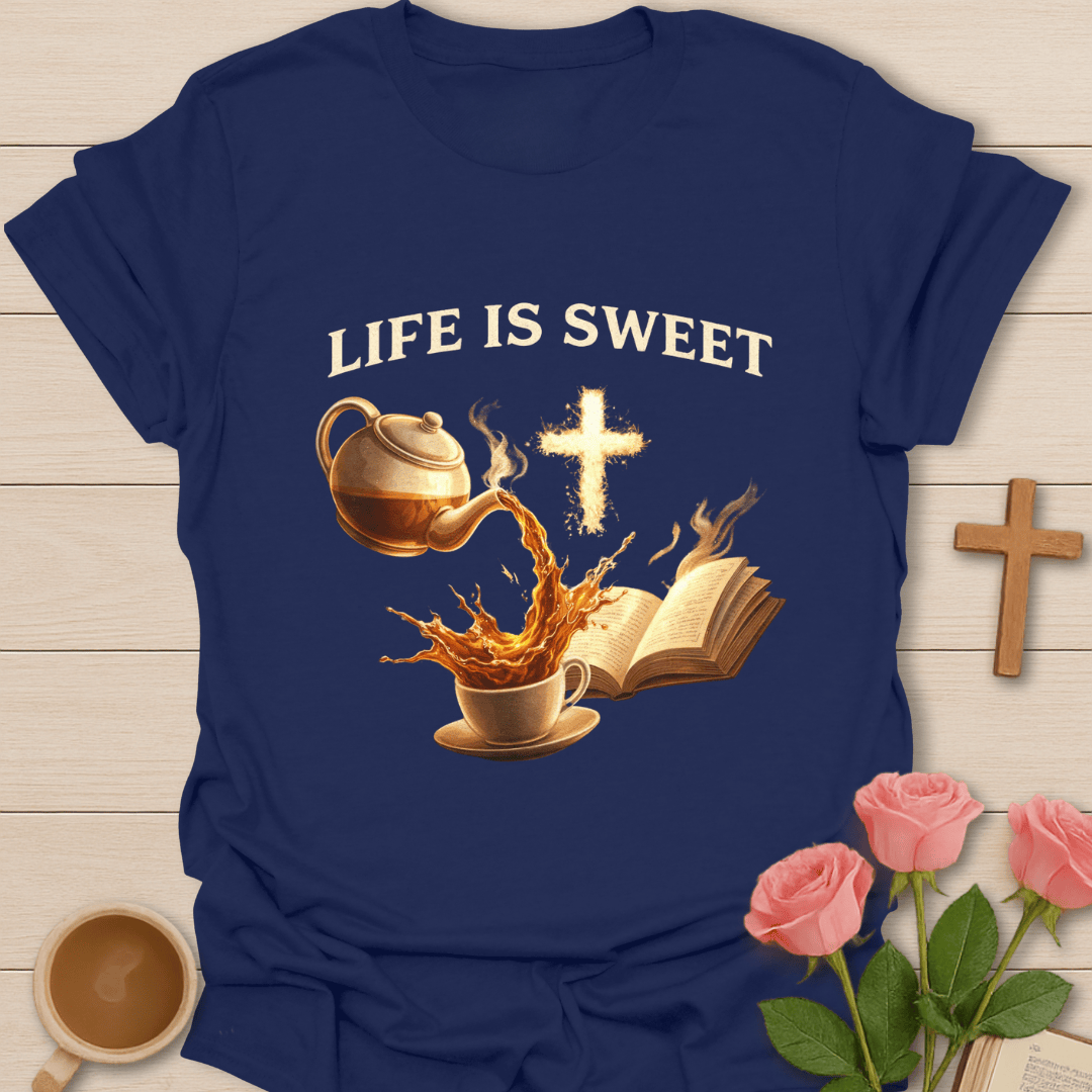 Life Is Sweet T-Shirt T-Shirt