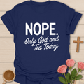 Only God & Tea Today T-Shirt T-Shirt