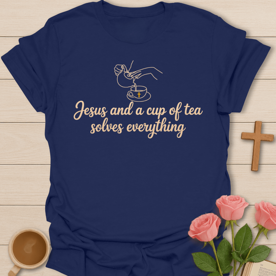 Jesus & Tea Solves Everything T-Shirt T-Shirt
