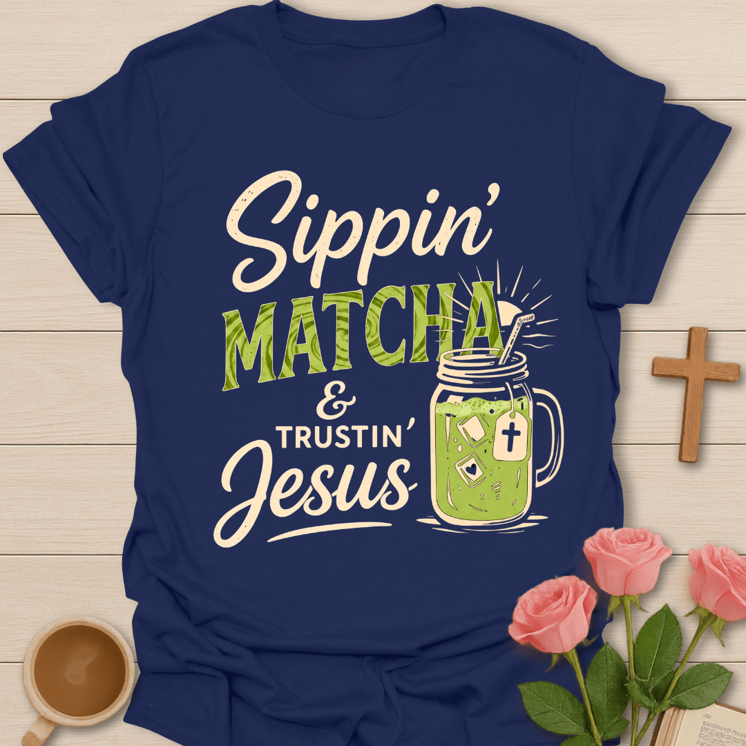 Sippin Matcha and Trustin Jesus shirt with matcha cup, cross, and faith-inspired lettering. - Navy
