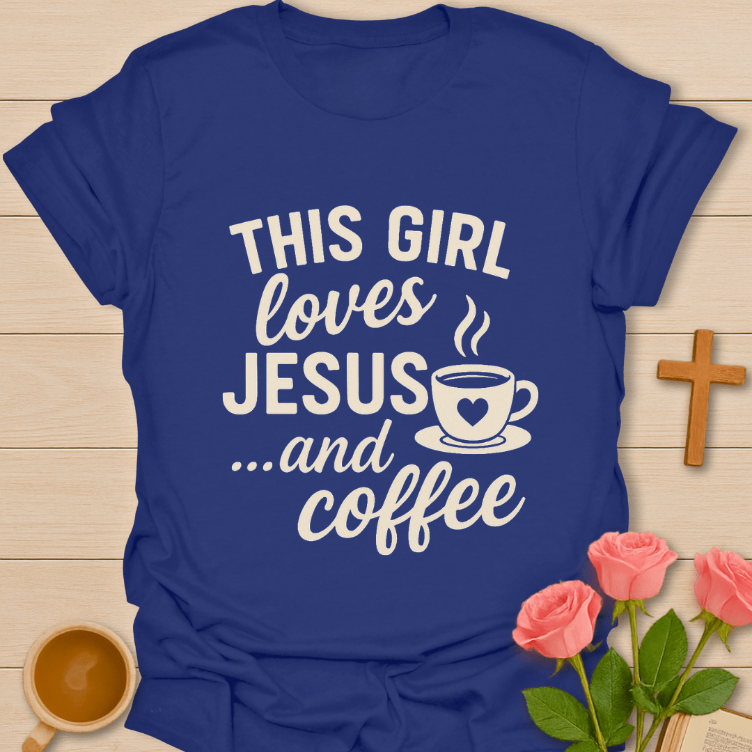 This Girl Loves Jesus & Coffee T-Shirt T-Shirt