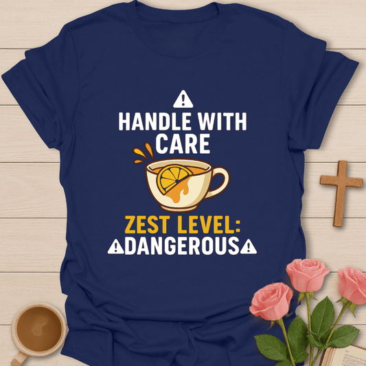 Zest Level Dangerous T-Shirt
