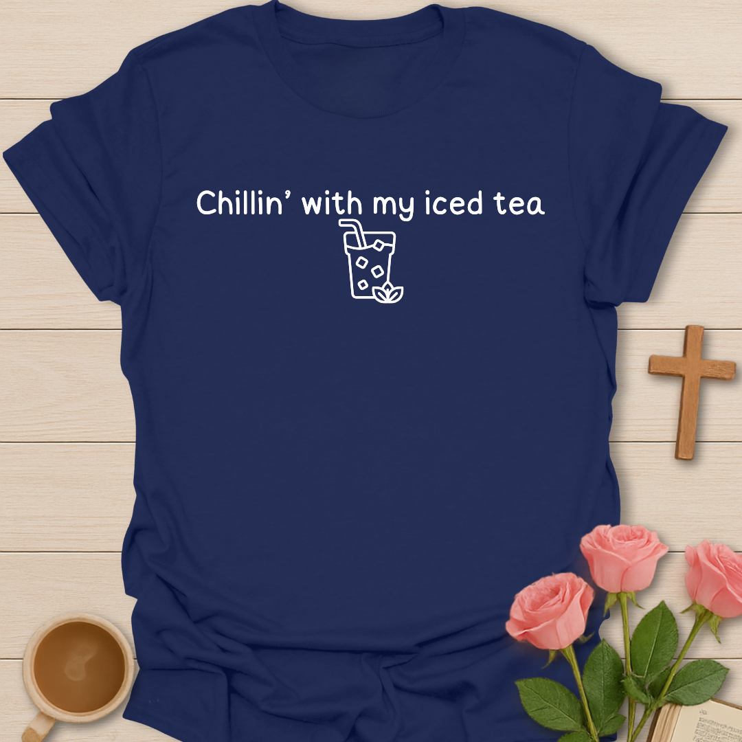Chillin With Tea T-Shirt