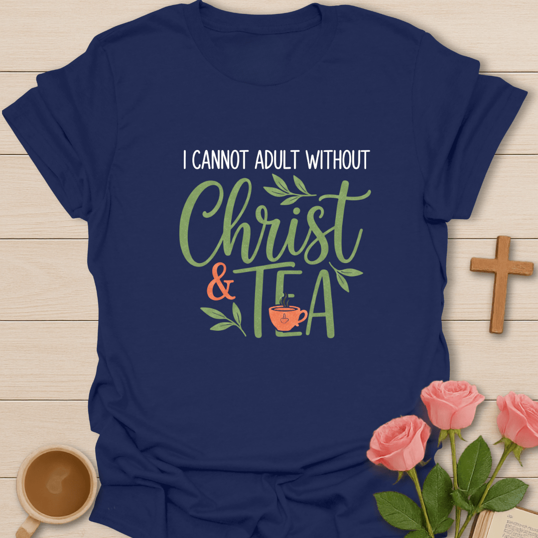Christ & Tea Life T-Shirt T-Shirt