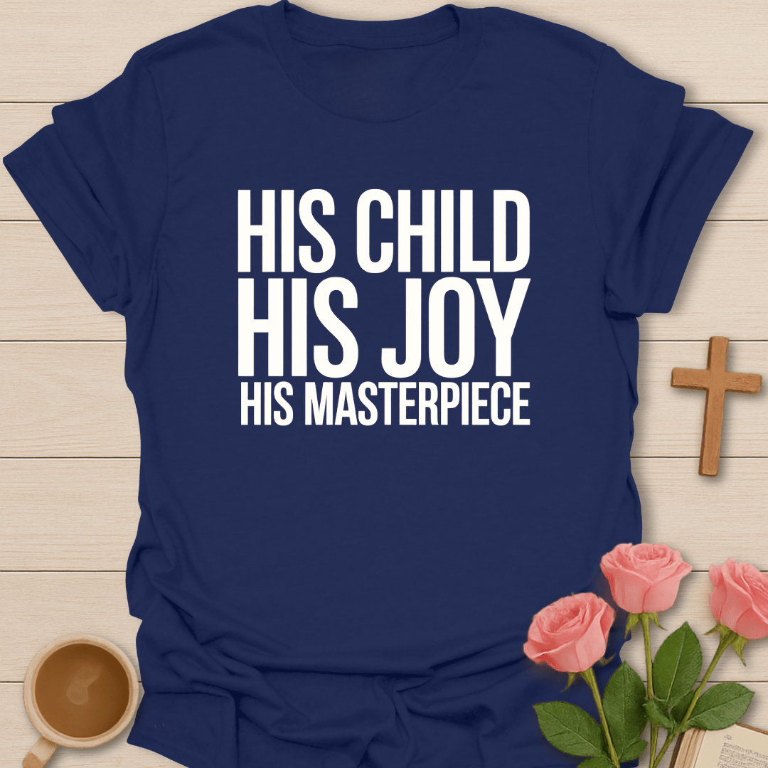 His Masterpiece T-Shirt