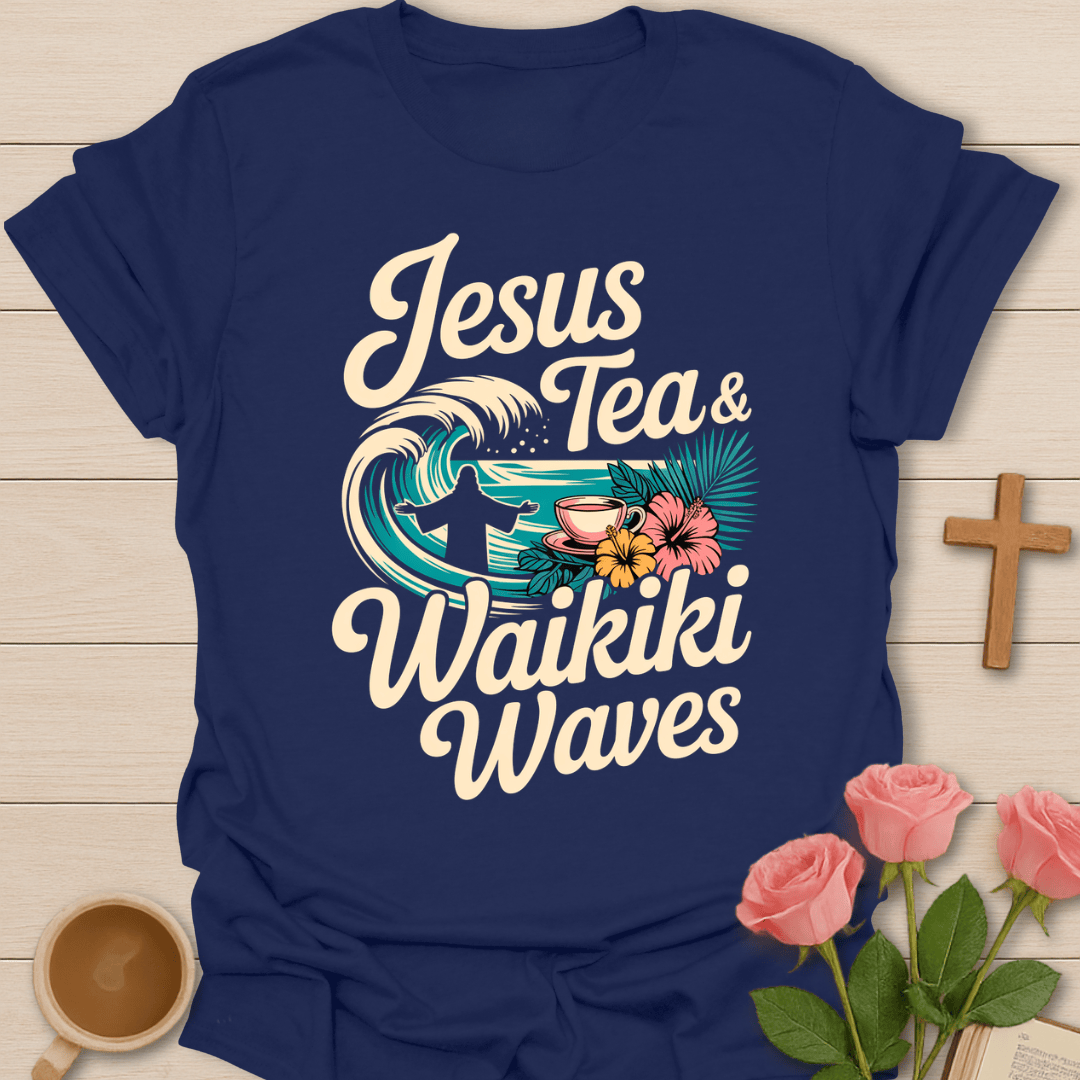 Jesus, Tea & Waikiki Waves T-Shirt T-Shirt