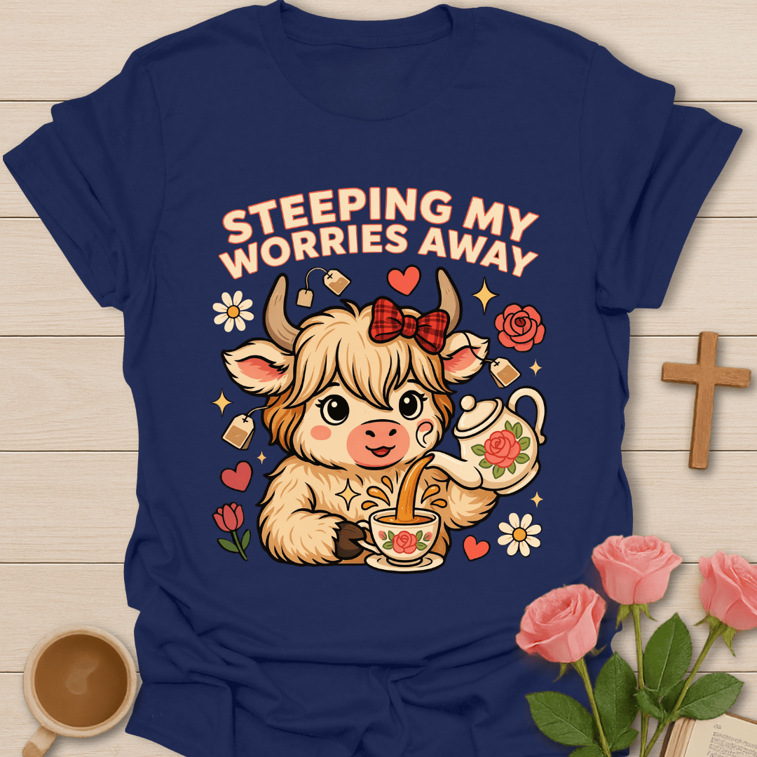 Steeping My Worries Away T-Shirt KozzyCo Christian and tea lover design