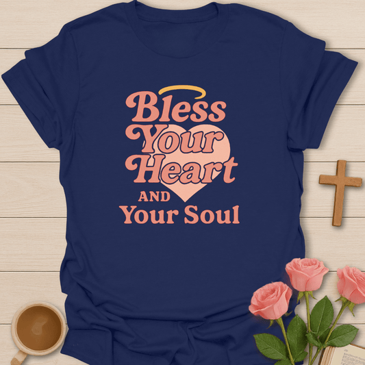 Bless Your Soul T-Shirt