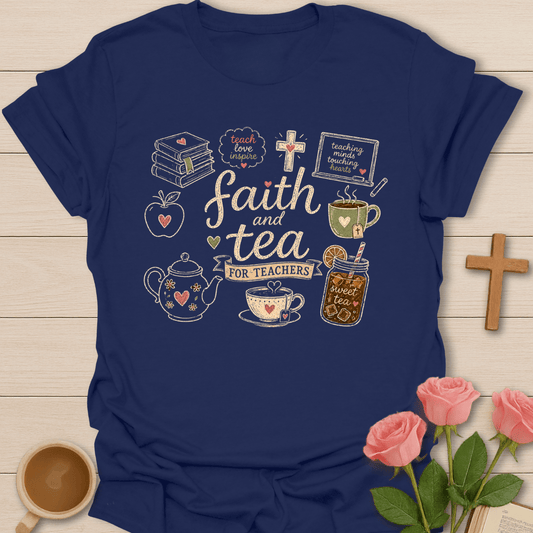 Faith and Tea for Teachers shirt with cream hand-lettering, teapot, apple, books, chalkboard, tea cups, hearts, flowers, and vintage doodle layout.