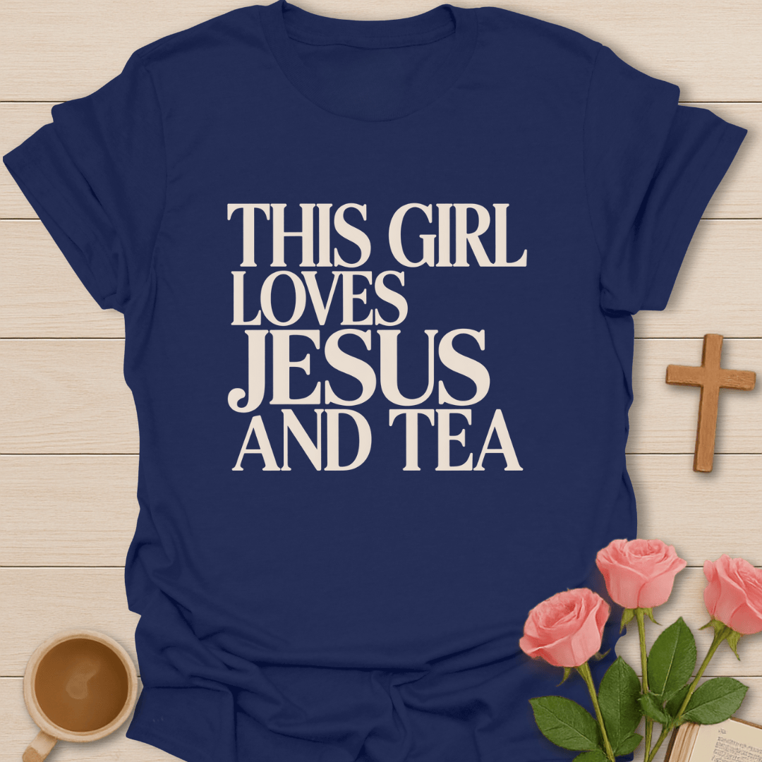 Loving Jesus & Tea T-Shirt T-Shirt