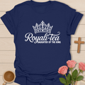Royali-Tea Daughter T-Shirt T-Shirt