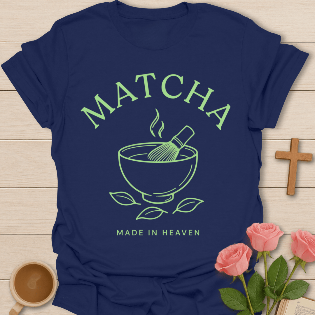 Matcha Made In Heaven T-Shirt KozzyCo Christian and tea lover design