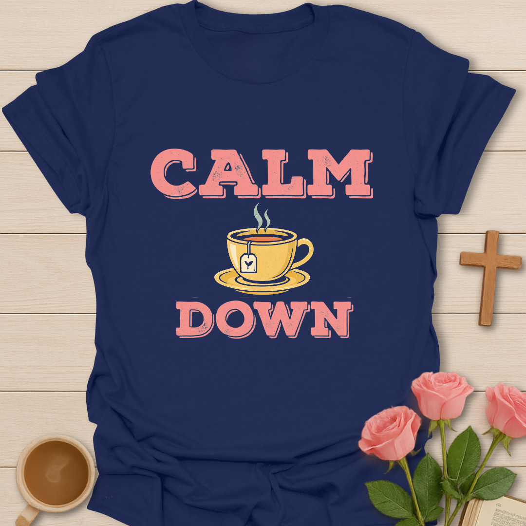 Calm Down T-Shirt