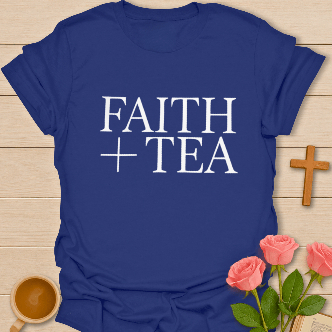 Faith & Tea T-Shirt T-Shirt