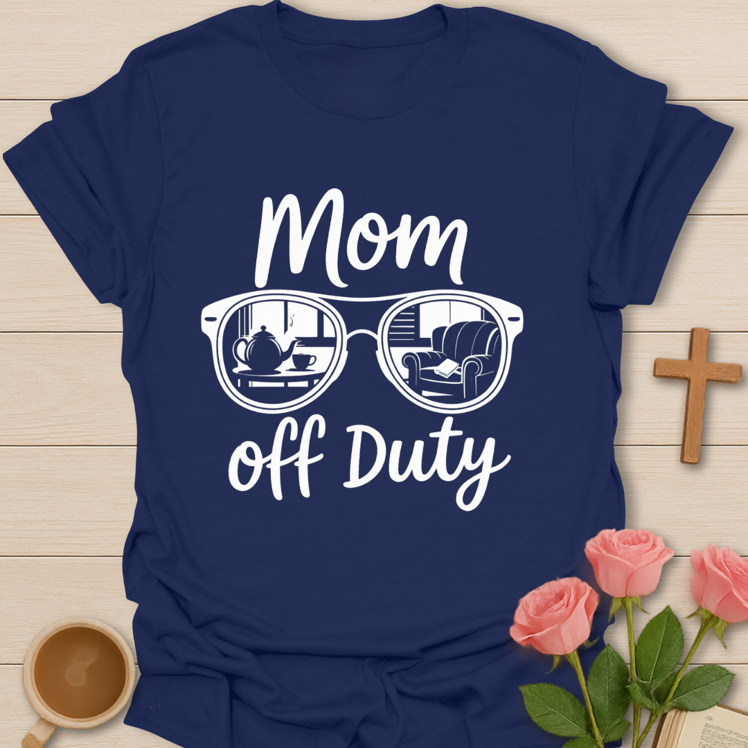 Mom Off Duty T-Shirt