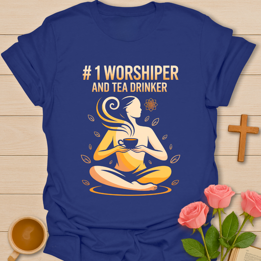 #1 Worshipper Tea Lover  T-Shirt -Yoga