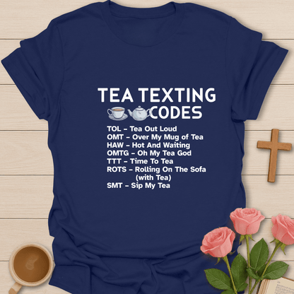 Tea Texting Code T-Shirt