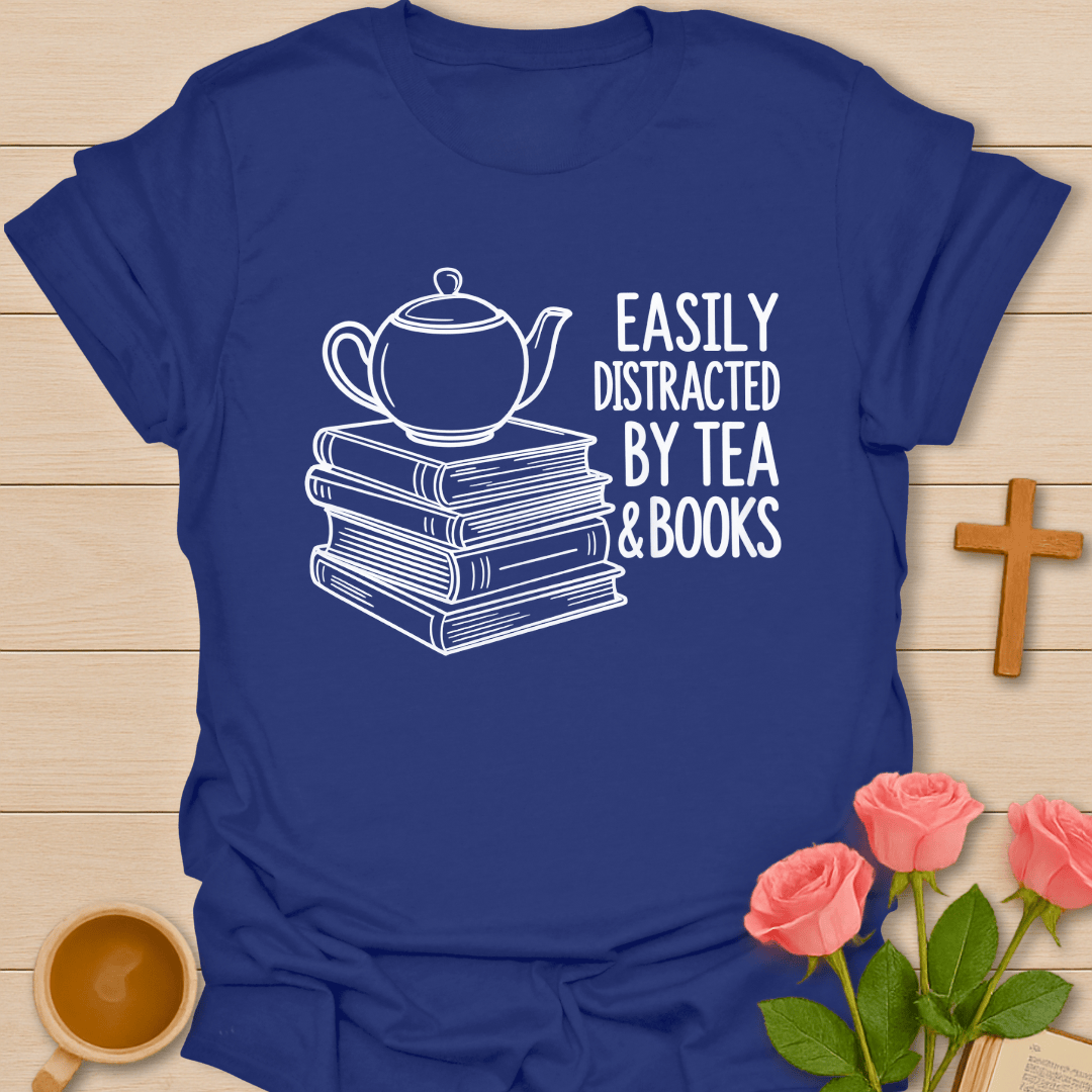 Easily Distracted Tea T-Shirt T-Shirt