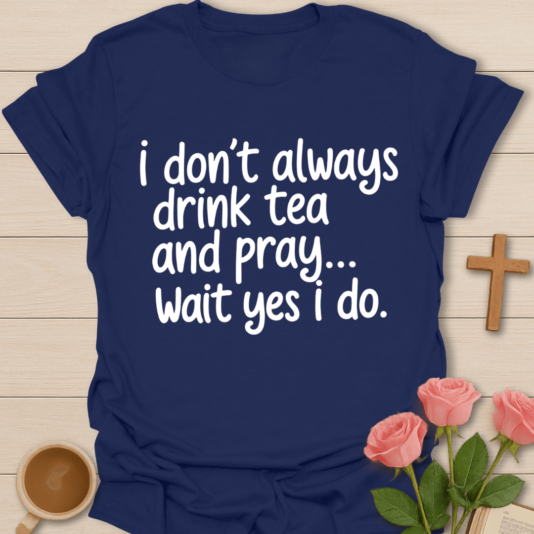 Wait, Yes I Do T-Shirt T-Shirt
