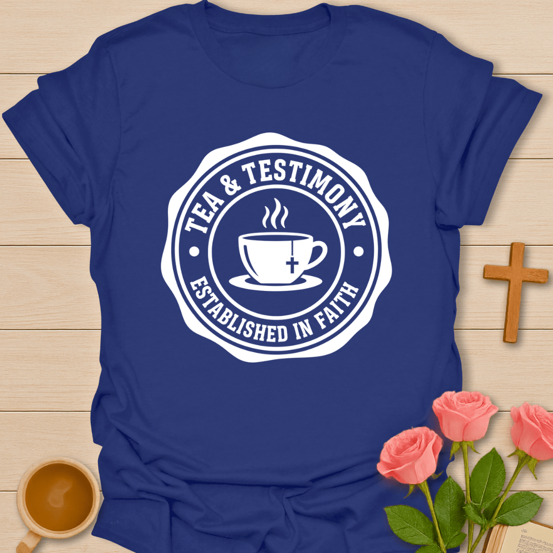 Tea & Testimony Tee T-Shirt T-Shirt