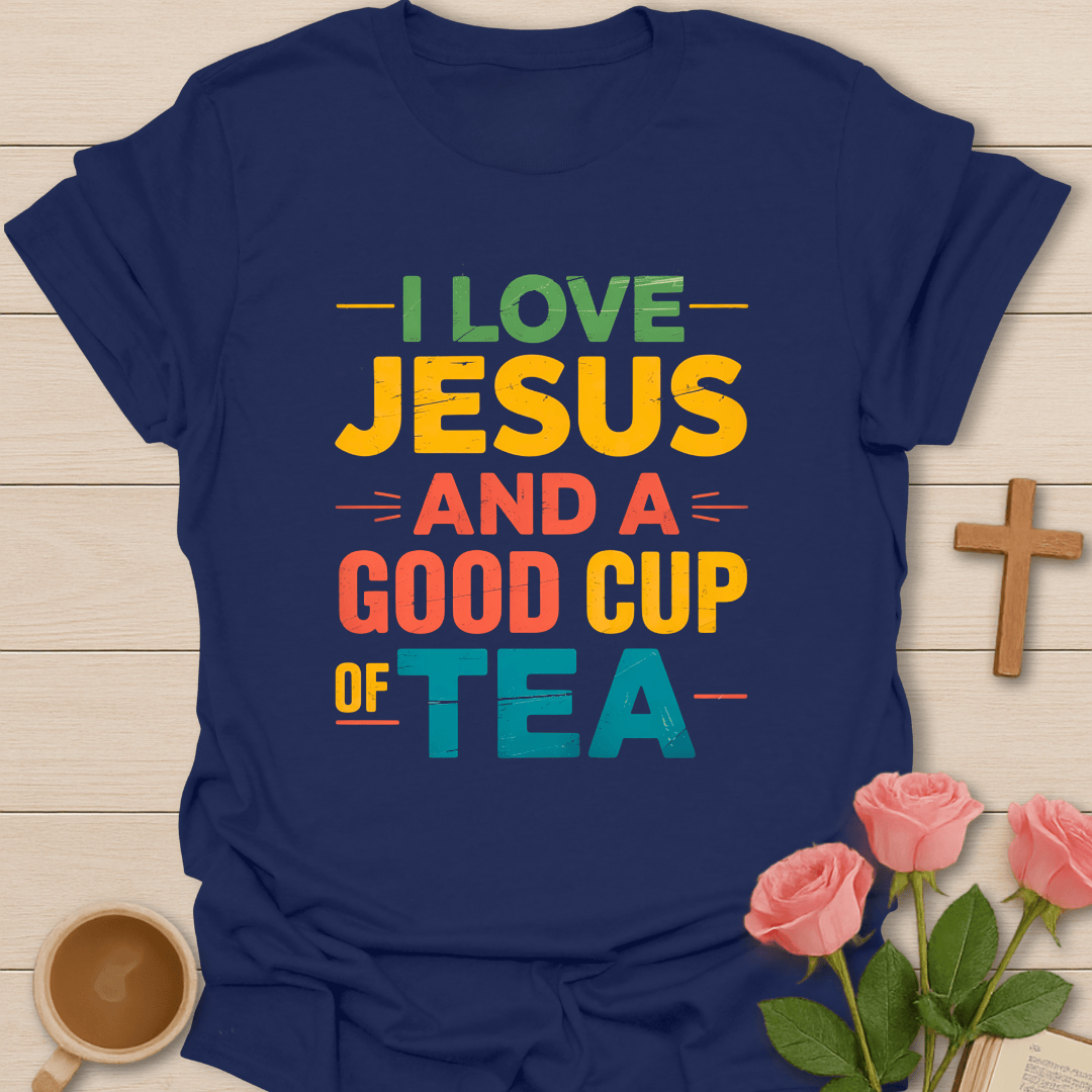 I love Jesus & Tea T-Shirt T-Shirt