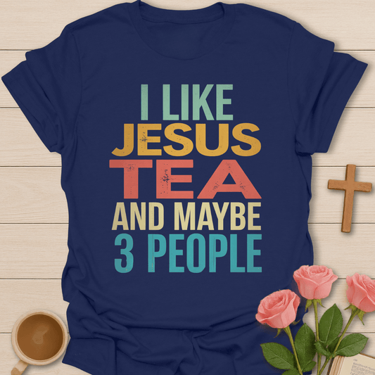 Jesus Tea & Maybe 3 People T-Shirt