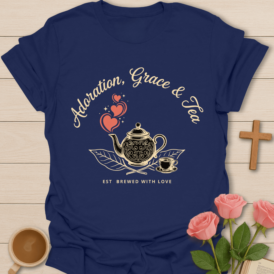 Adoration Grace & Tea T-Shirt KozzyCo Christian and tea lover design