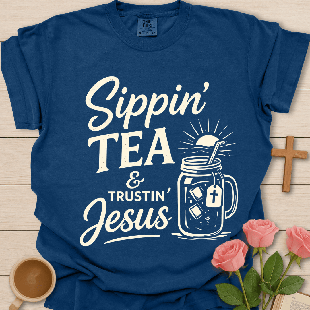 Sippin' Tea & Trustin' Jesus T-Shirt CC KozzyCo Christian and tea lover design