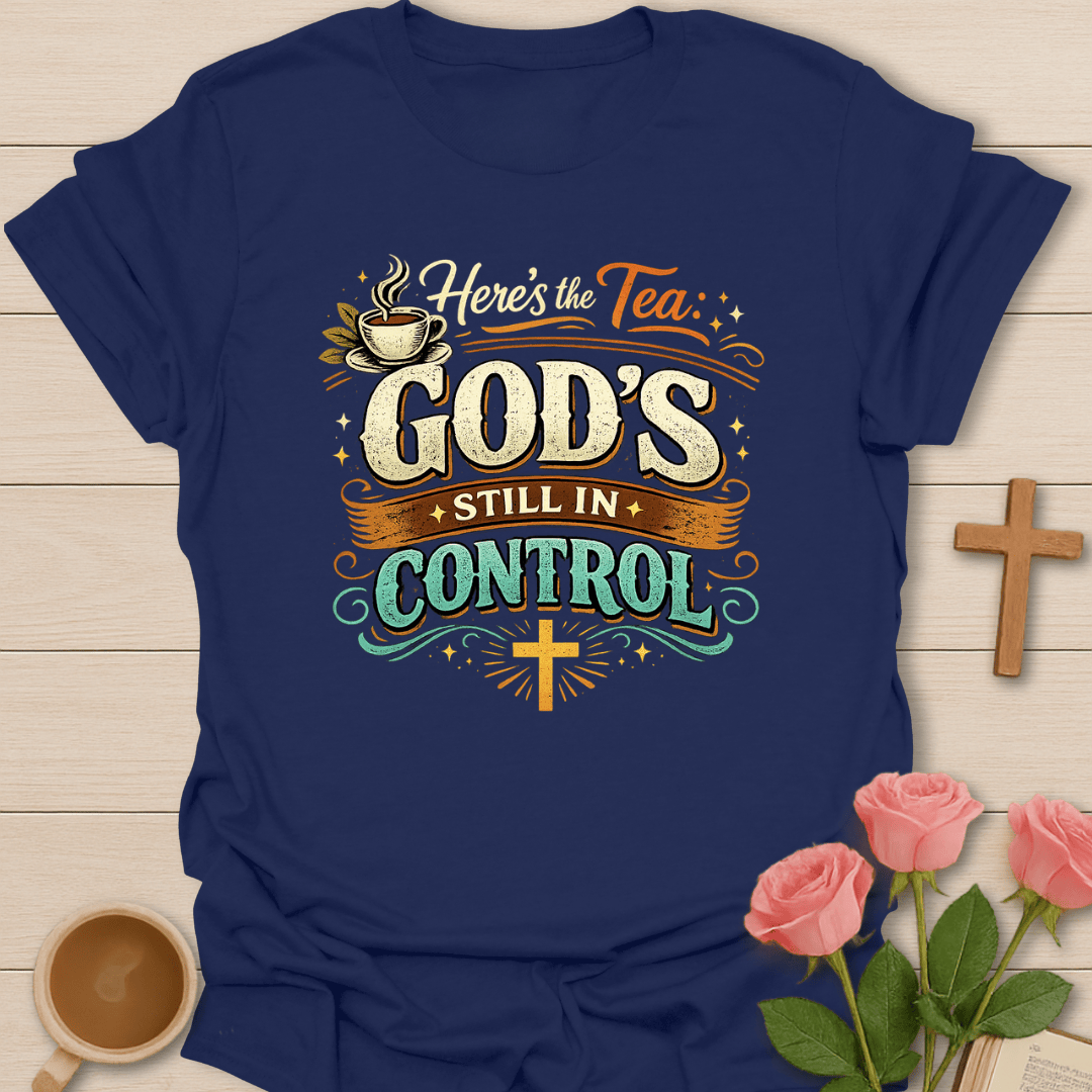 The Tea God's In Control T-Shirt T-Shirt