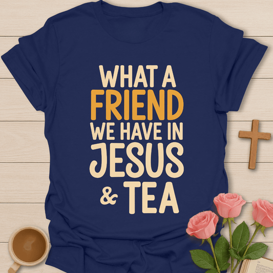 A Friend In Jesus & Tea T-Shirt - Kozzy Co Navy / S
