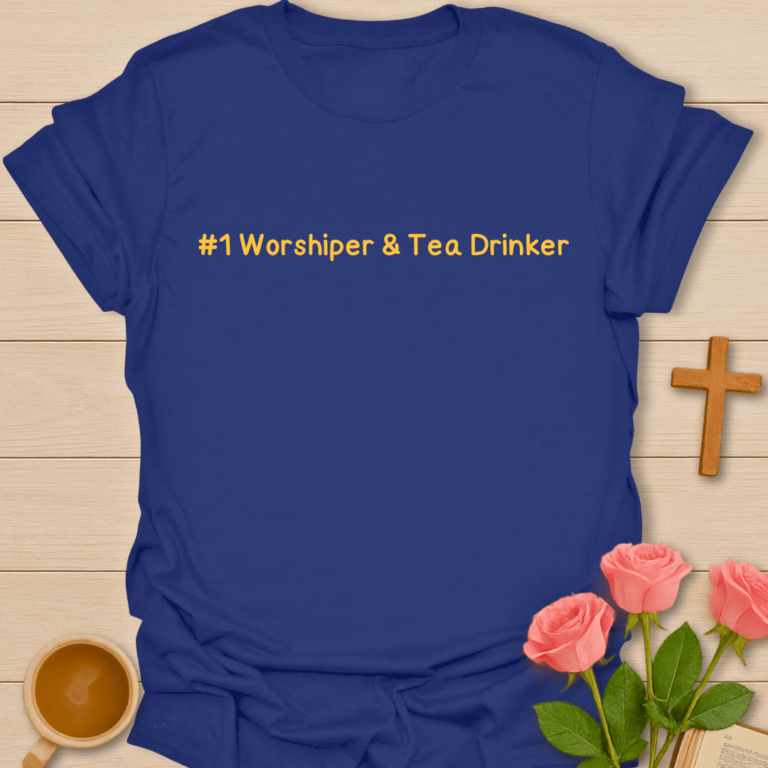 # 1 Worshiper and Tea Drinker T-Shirt T-Shirt