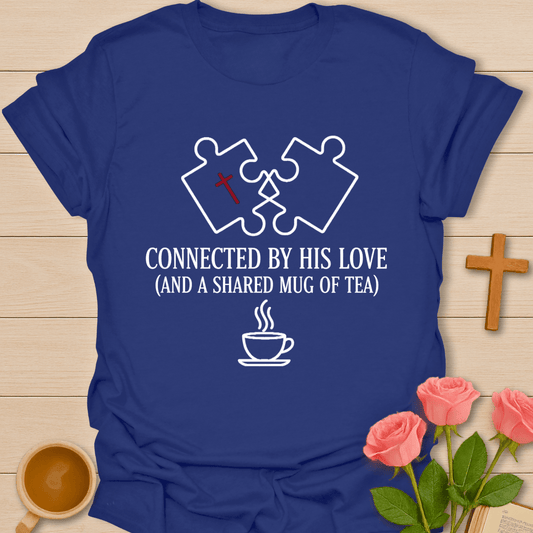 Connected By His Love T-Shirt T-Shirt