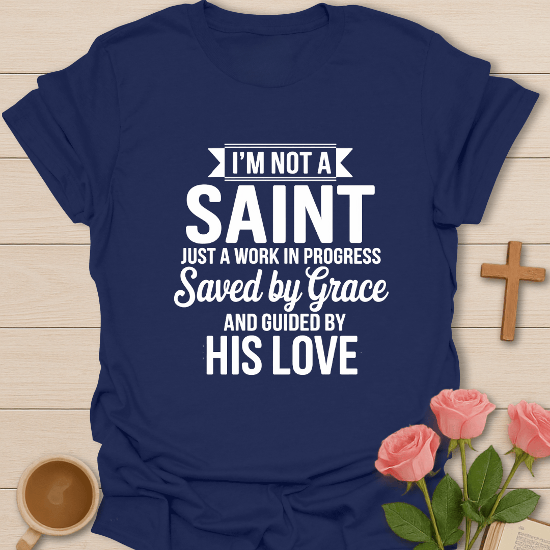 I'm Not A Saint T-Shirt T-Shirt