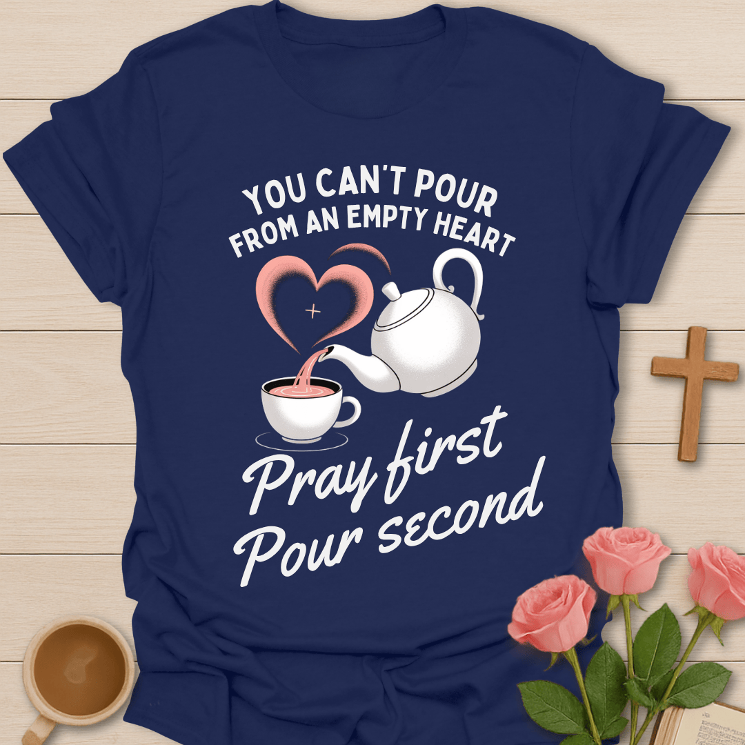 Pray First Tea Christian T-Shirt T-Shirt