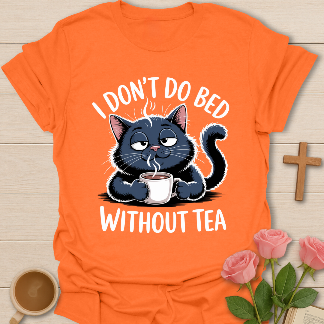 I Don't Do Bed T-Shirt