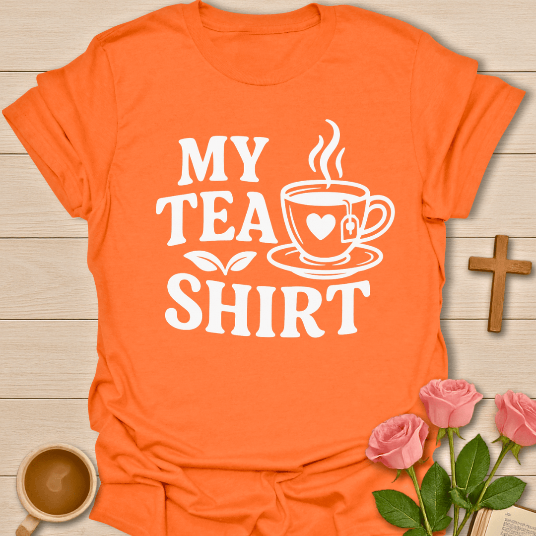 My Tea Shirt T-Shirt T-Shirt