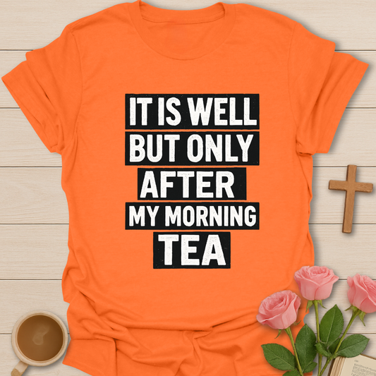 Well Only With Tea T-Shirt