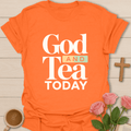 God Tea Today T-Shirt T-Shirt