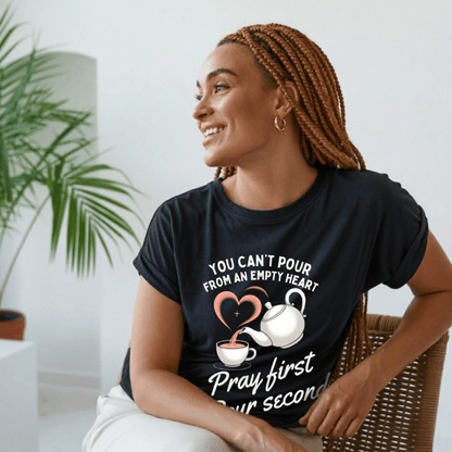 Pray First Tea Christian T-Shirt T-Shirt