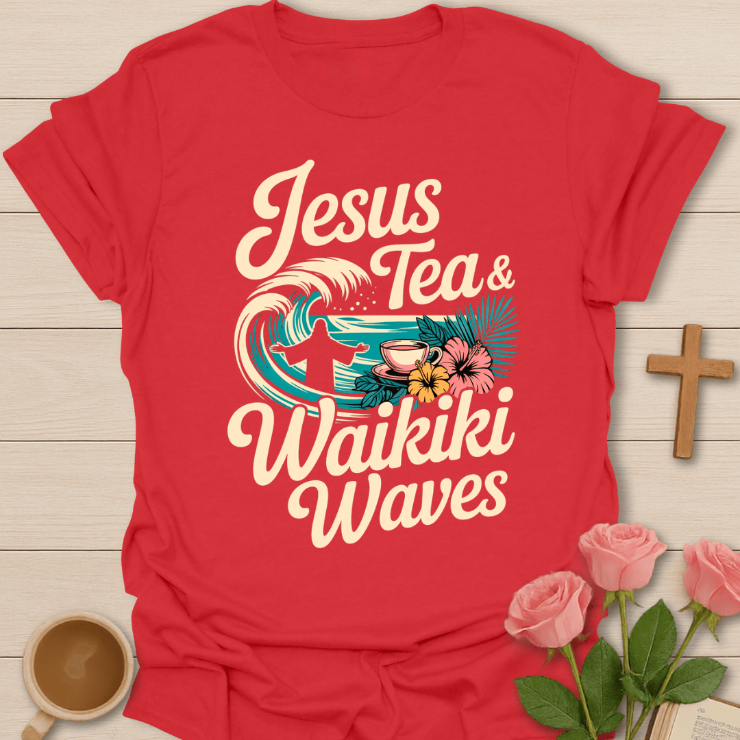 Jesus, Tea & Waikiki Waves T-Shirt T-Shirt
