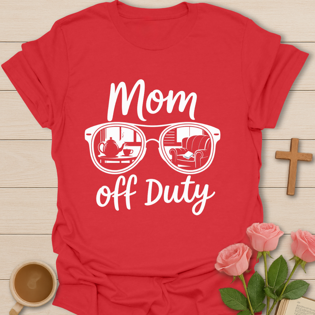 Mom Off Duty T-Shirt